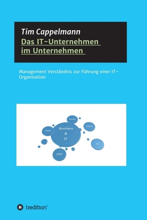 Das IT-Unternehmen im Unternehmen von Cappelmann,  Tim