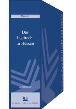 Das Jagdrecht in Hessen von Meixner,  Kurt