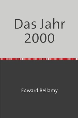 Das Jahr 2000 von Bellamy,  Edward