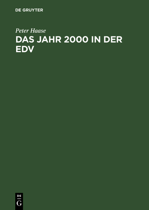 Das Jahr 2000 in der EDV von Haase,  Peter