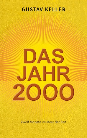 Das Jahr 2000 von Keller,  Gustav