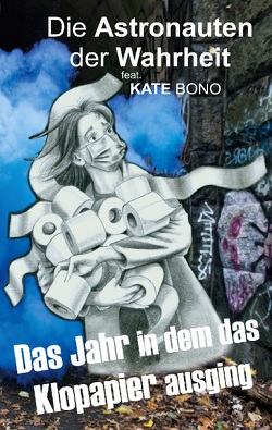 Das Jahr als das Klopapier ausging von Bono,  Kate
