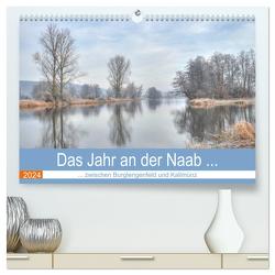 Das Jahr an der Naab zwischen Burglengenfeld und Kallmünz (hochwertiger Premium Wandkalender 2024 DIN A2 quer), Kunstdruck in Hochglanz von Rinner,  Rudolf