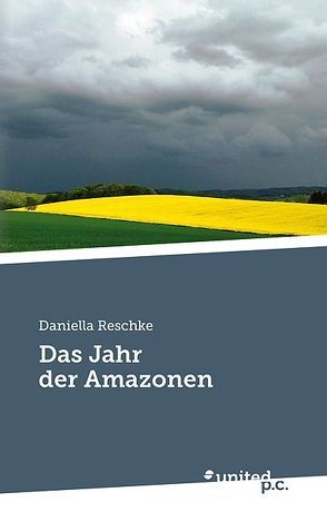 Das Jahr der Amazonen von Reschke,  Daniella