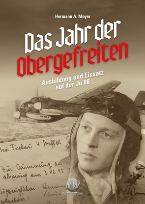 Das Jahr der Obergefreiten von Meyer,  Hermann A