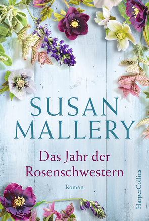 Das Jahr der Rosenschwestern von Mallery,  Susan, Schweitzer,  Sophie