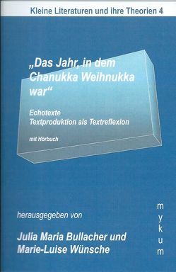 Das Jahr, in dem Chanukka Weihnukka war von Bullacher,  Julia Maria, Wünsche,  Marie-Luise