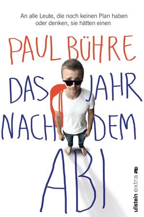 Das Jahr nach dem Abi von Bühre,  Paul David