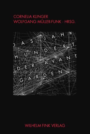 Das Jahrhundert der Avantgarden von Klinger,  Cornelia, Müller-Funk,  Wolfgang