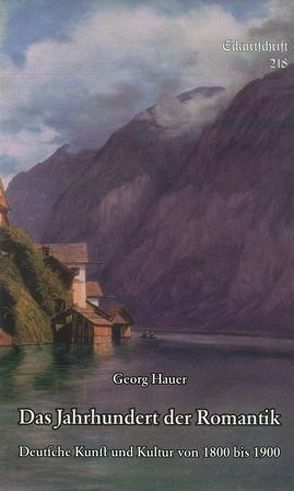 Das Jahrhundert der Romantik von Hauer,  Georg