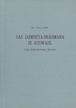 Das Jaiminiya-Brahmana in Auswahl von Caland,  Wilhelm