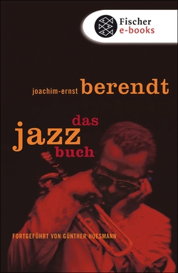 Das Jazzbuch von Berendt,  Joachim-Ernst, Huesmann,  Günther
