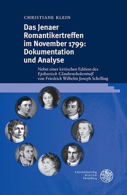 Das Jenaer Romantikertreffen im November 1799: Dokumentation und Analyse von Klein,  Christiane
