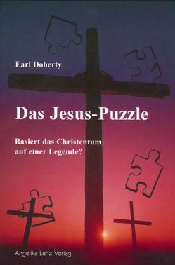 Das Jesus-Puzzle von Doherty,  Earl, Lenz,  Arnher E