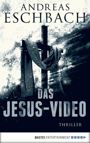 Das Jesus-Video von Eschbach,  Andreas