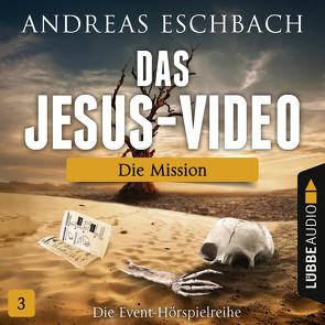 Das Jesus-Video – Folge 03 von Ahe,  Antje von der, Clarén,  Marius, Eschbach,  Andreas, Frank,  Robert, Hagen,  Till, Niesner,  Timmo, Ptok,  Friedhelm, Wolf,  Bodo