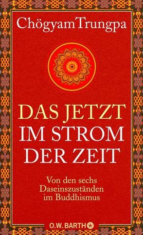 Das Jetzt im Strom der Zeit von Trungpa,  Chögyam