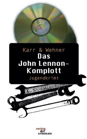 Das John Lennon – Komplott. Jugendkrimi von Karr & Wehner