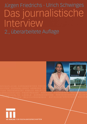 Das journalistische Interview von Friedrichs,  Juergen, Schwinges,  Ulrich