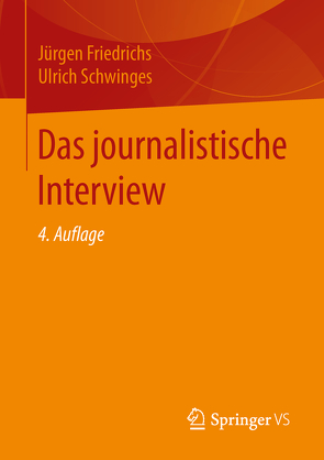Das journalistische Interview von Friedrichs,  Juergen, Schwinges,  Ulrich