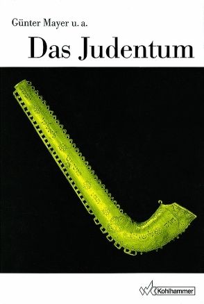 Das Judentum von Antes,  Peter, Cancik,  Hubert, Gladigow,  Burkhard, Greschat,  Martin, Mayer,  Günter, Tilly,  Michael, Trepp,  Leo