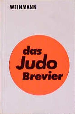 Das Judo Brevier von Engel,  G, Weinmann,  Wolfgang