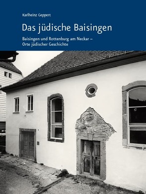 Das jüdische Baisingen von Geppert,  Karlheinz