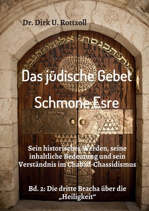 Das jüdische Gebet (Schmone Esre) von Rottzoll,  Dr. Dirk U.