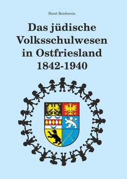 Das jüdische Volksschulwesen in Ostfriesland 1842-1940 von Reichwein,  Horst