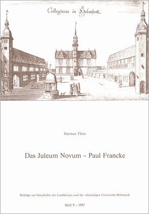 Das Juleum Novum – Paul Francke von Backhauss,  Rolf D, Kilian,  Gerhard, Thies,  Harmen