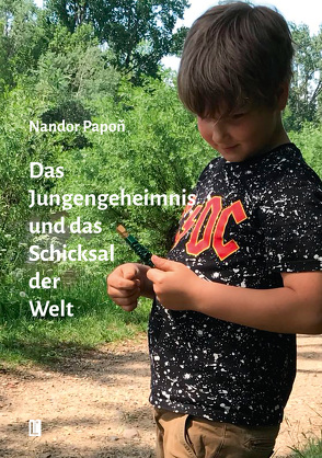 Das Jungengeheimnis und das Schicksal der Welt von Papon,  Nandor