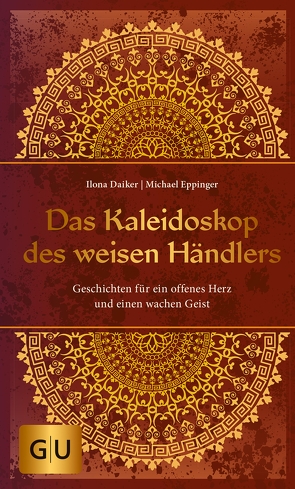 Das Kaleidoskop des weisen Händlers von Daiker,  Ilona, Eppinger,  Dr. Michael