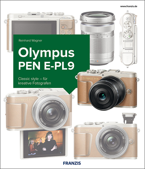 Das Kamerabuch Olympus PEN E-PL9 von Wagner,  Reinhard