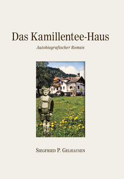 Das Kamillentee-Haus von Gelhausen,  Siegfried Paul