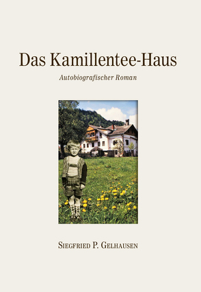 Das Kamillentee-Haus von Gelhausen,  Siegfried Paul