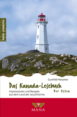 Das Kanada-Lesebuch – Der Osten von Hexamer,  Gunhild