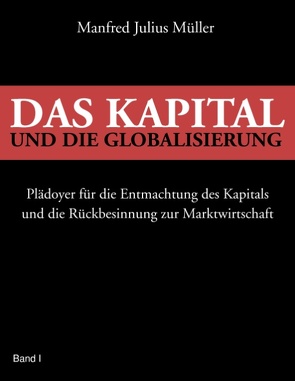 Das Kapital und die Globalisierung von Müller,  Manfred Julius