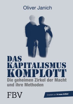 Das Kapitalismus-Komplott von Janich,  Oliver