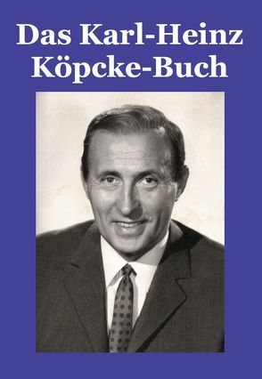 Das Karl-Heinz Köpcke-Buch von Schädlich,  Jörg