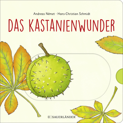 Das Kastanienwunder von Német,  Andreas, Schmidt,  Hans-Christian