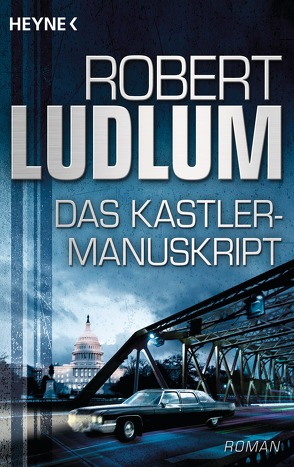 Das Kastler-Manuskript von Ludlum,  Robert, Nagel,  Heinz