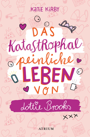 Das katastrophal peinliche Leben von Lottie Brooks von Kirby,  Katie, Naumann,  Katharina