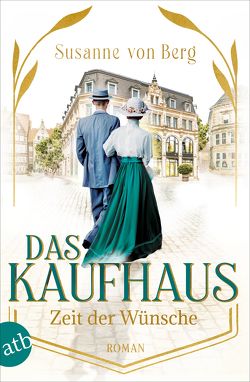 Das Kaufhaus – Zeit der Wünsche von von Berg,  Susanne