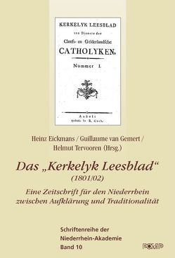 Das „Kerkelyk Leesblad“ (1801/02) von Eickmans,  Heinz, Gemert,  Guillaume van, Tervooren,  Helmut