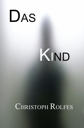 Das Kind von Rolfes,  Christoph