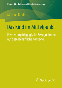 Das Kind im Mittelpunkt von Knoll,  Michael