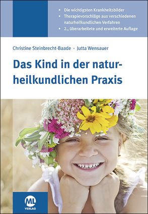 Das Kind in der naturheilkundlichen Praxis von Steinbrecht-Baade,  Christine, Wensauer,  Jutta
