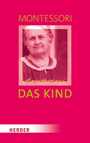 Das Kind von Klein-Landeck,  Michael, Ludwig,  Harald, Montessori,  Maria