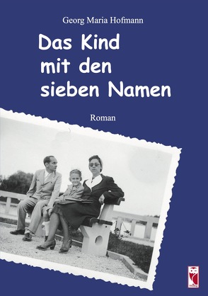 Das Kind mit den sieben Namen von Hofmann,  Georg Maria