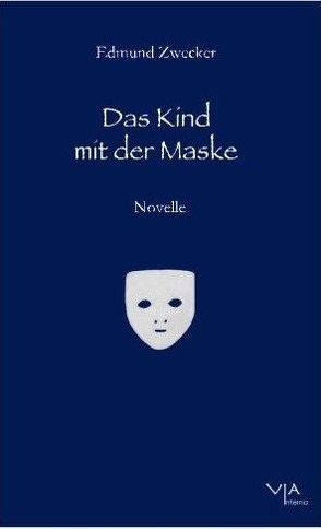 Das Kind mit der Maske von Zwecker,  Edmund